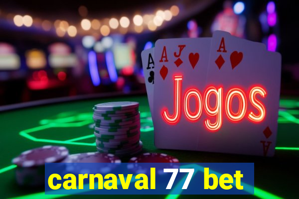 carnaval 77 bet